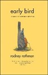 Rodney Rothman, Rothman Rodney - Early Bird