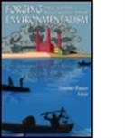 Joanne R Bauer, Joanne R. Bauer, Joanne Bauer - Forging Environmentalism