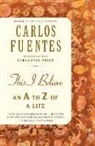 Carlos Fuentes - This I Believe