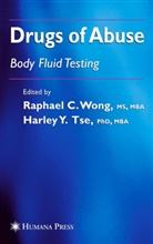 Harley Tse, Raphael Wong, Raphae C Wong, Raphael C Wong, Harley Y. Tse, Raphael C. Wong... - Drugs of Abuse