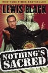 Lewis Black, Lewis/ Gallo Black, Michael Frost, Frost Michael, Hank Gallo, Gallo Hank - Nothing's Sacred