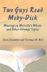 Stephen Chandler, Steve Chandler, Terrence N Hill, Terrence N. Hill - Two Guys Read Moby-Dick