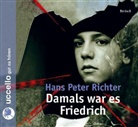 Hans P Richter, Hans P. Richter, Hans Peter Richter, Michael Degen, Michael Sprecher: Degen - Damals war es Friedrich, 3 Audio-CDs (Audio book)