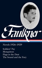 Joseph Blotner, William Faulkner, Noel Polk, Joseph Blotner, Noel Polk - Novels 1926-1929