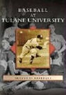 S. Derby Gisclair - Baseball at Tulane University