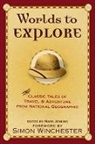 Mark Jenkins, Simon Winchester, Mark Jenkins - Worlds to Explore