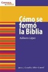 Ediberto Lopez - Como Se Formo La Biblia