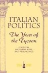 Piero Ignazi, Richard S Katz, Richard S. Katz, Editor, Editors, Piero Ignazi... - Italian Politics