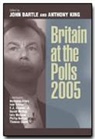 A. ". "King, John Bartle, John King Bartle, A. King, Anthony King, John Bartle... - Britain At the Polls 2005