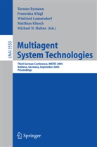 Torsten Eymann, Michael Huhns, Michael N. Huhns, Franzisk Klügl, Franziska Klügl, Matthias Klusch... - Multiagent System Technologies