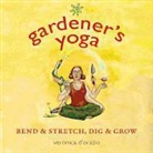 D&amp;apos, Veronica D'Orazio, Veronica/ Foss D'Orazio, Veronica/ Foss Orazio, Tim Foss - Gardener's Yoga