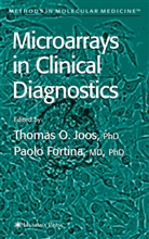 Fortina, Fortina, Paolo Fortina, Thomas O. Joos, Thoma O Joos, Thomas O Joos - Microarrays in Clinical Diagnostics