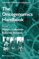 William J. LaRochelle, A Shimkets, A Shimkets, Willia J LaRochelle, William J LaRochelle, William J. LaRochelle... - The Oncogenomics Handbook