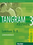 Rosa-Mari Dallapiazza, Rosa-Maria Dallapiazza, Eduard vo Jan, Eduard von Jan, Schümann - Tangram aktuell - 3: Lehrerhandbuch, Lektion 5-8