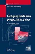 Klocke, Fritz Klocke, Köni, Wilfried König - Fertigungsverfahren - Bd.1: Drehen, Fräsen, Bohren