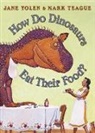 Mark Teague, Jane Yolen, Mark Teague, Teague Mark - How Do Dinosaurs Eat Their Food ?