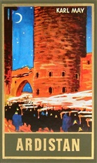 Karl May, Roland Herausgegeben von Schmid, Karl May, Rolan Schmid, Roland Schmid - Gesammelte Werke: Ardistan