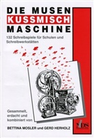 Ger Herholz, Gerd Herholz, Bettin Mosler, Bettina Mosler - Die Musenkussmischmaschine