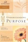 Carolyn James, Carolyn Custis James, Carolyn Custis/ Walsh James - Understanding Purpose