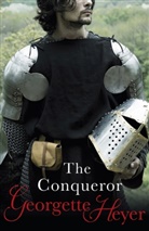 Georgette Heyer, Georgette (Author) Heyer - The Conqueror