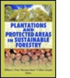 William C. Price, William C. (EDT)/ Rana Price, William C. (Pinchot Institute for Conservat Price, William C. Rana Price, C. Price William, Alaric Price Sample... - Plantations and Protected Areas in Sustainable Forestry