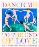 Leonard Cohen, Henri Matisse, Henri Matisse, Linda Sunshine - Dance Me to the End of Love