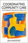 John Ovretveit - Co-Ordinating Community Care