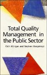 Chris Morgan, Colin Morgan, Colin Murgatroyd Morgan - Total Quality Management in the Public Sector