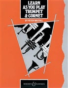 Peter Wastall - Learn As You Play Trumpet & Cornet (englische Ausgabe)