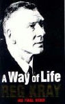 Reg Kray, Reggie Kray, Reginald Kray - Way of Life