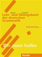 Dreye, Hilk Dreyer, Hilke Dreyer, Schmitt, Richard Schmitt - Lehr- und Übungsbuch der deutschen Grammatik: Lehr- und Übungsbuch