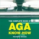 Richard Maggs - The Complete Book of Aga Know-How