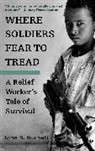John Burnett, John S Burnett, John S. Burnett - Where Soldiers Fear to Tread: