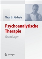 Kächele, Horst Kächele, Thom, Helmu Thomä, Helmut Thomä - Psychoanalytische Therapie: Grundlagen