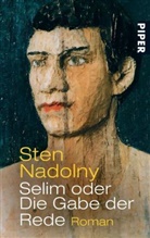 Sten Nadolny - Selim oder Die Gabe der Rede