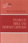 Tikva Frymer-Kensky, Tikva Simone Frymer-kensky, Tikvah Frymer-Kensky - Studies in Bible and Feminist Criticism