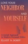 Elliot N Dorff, Elliot N. Dorff - Love Your Neighbor and Yourself