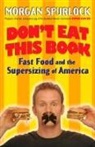 Morgan Spurlock - Don't Eat this Book