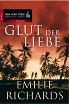 Emilie Richards - Glut der Liebe