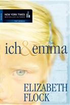 Elizabeth Flock - Ich & Emma