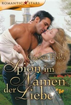 Gaelen Foley - Spion im Namen der Liebe
