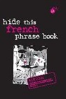 Apa Editors, Berlitz Guides - French Berlitz Hide This Phrase Book