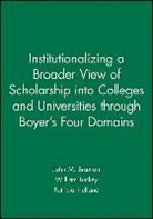 John M. Braxton, John M. Luckey Braxton, Patricia Helland, William Luckey - Institutionalizing a Broader View of Scholarship Into Colleges and