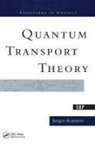 Jorgen Rammer, Jørgen Rammer, Jrgen Rammer - Quantum Transport Theory