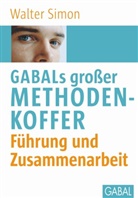 Walter Simon - GABALs großer Methodenkoffer. Führung und Zusammenarbeit