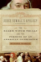 Richard Francis, Richard Francis - Judge Sewall's Apology