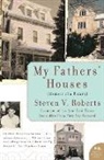 Steven V Roberts, Steven V. Roberts - My Fathers' Houses