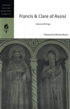 Regis J. Armstrong, E (Ed) Griffin, HarperCollins Spiritual Classics, Michael Morris, Emilie Griffin - Francis Clare of Assisi