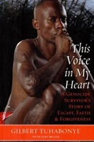Gary Brozek, Gilbert Tuhabonye, Gilbert/ Brozek Tuhabonye - This Voice in My Heart