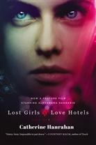 Catherine Hanrahan - Lost Girls and Love Hotels